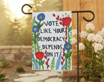 Vote Like Your Democracy Depends On It - Welcome Garden Flag - 18 x 12" Garden House Banner - Vote Yard Sign - Remember to Vote - patriotic