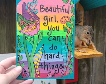 You Can Do Hard Things - Colorful Hand-painted Inspirational and Motivational Wall Art (7x5")
