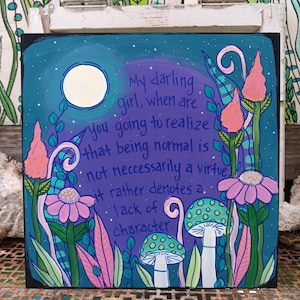 Practical Magic "Being Normal Is Not A Virtue" Quote Painting: Acrylic Wood Panel (10x10")