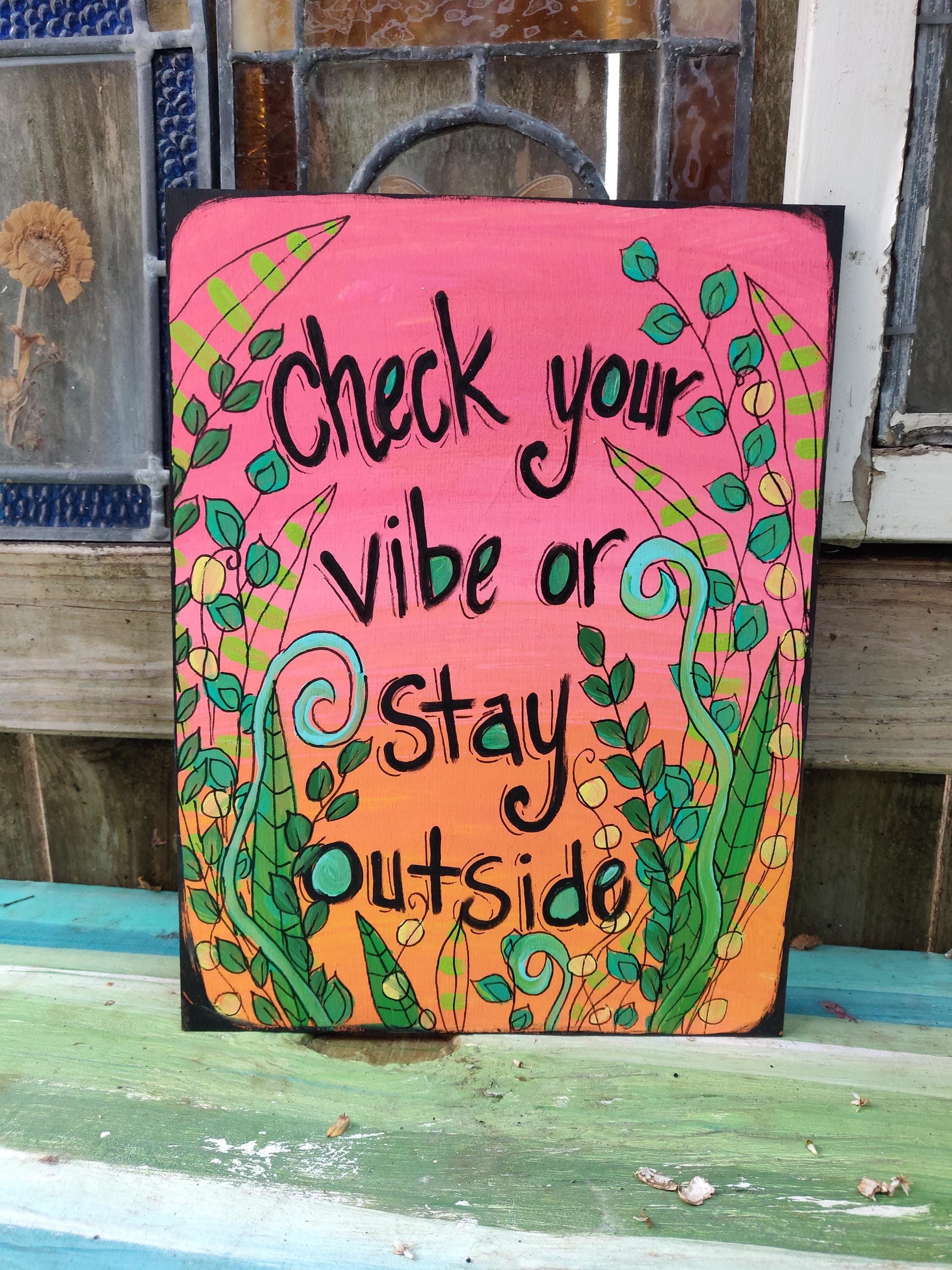【段ボールペイント】Do you have words to leave? Check Your Vibe - Quirky Handpainted Welcome Wood Sign (12x9