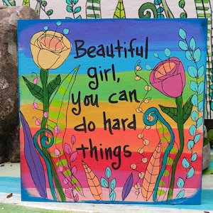 Inspirational Quote Painting: You Can Do Hard Things - Acrylic on Wood Panel (10x10")