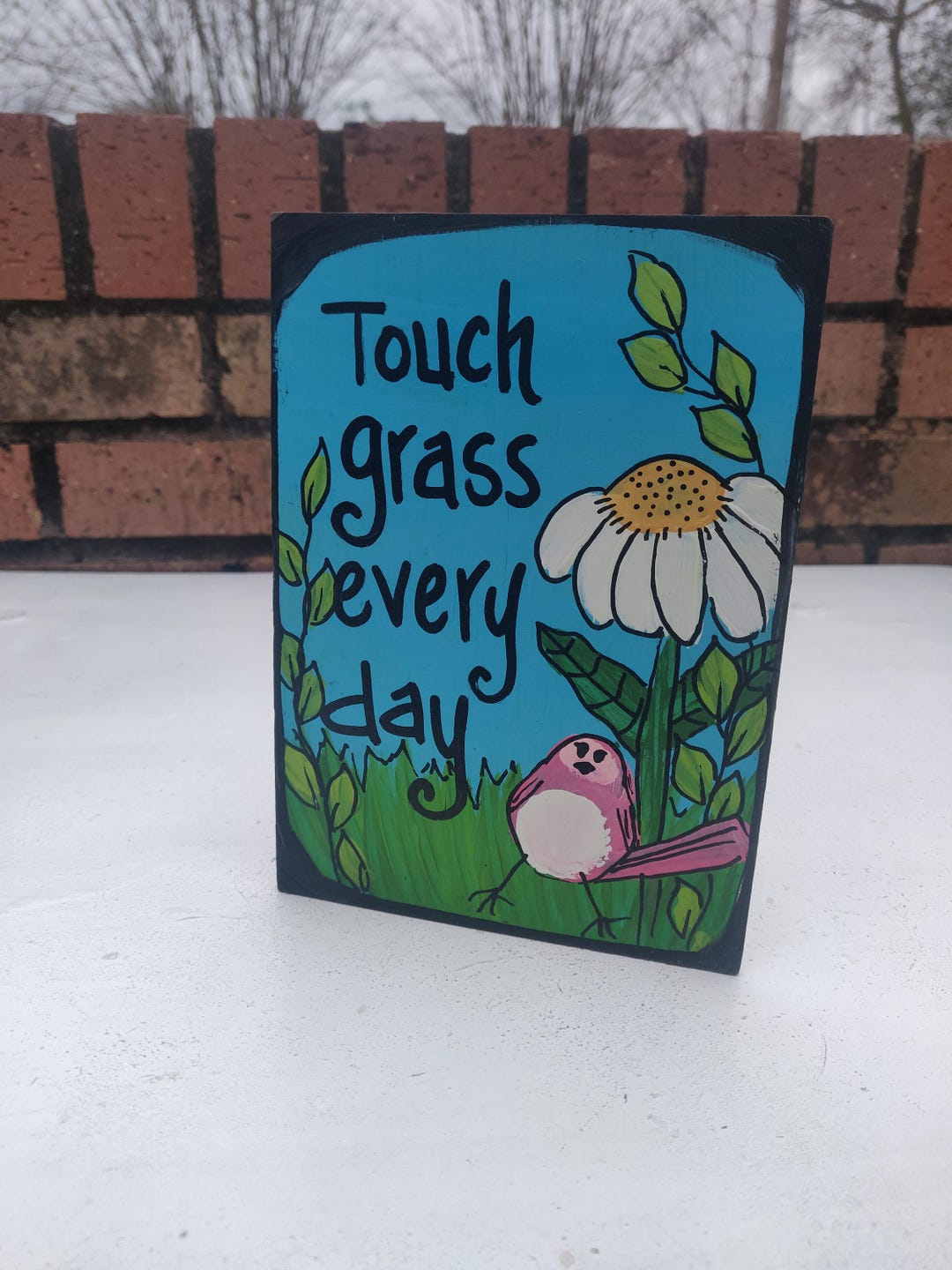 Touch Grass Ever Day Hand Painted Bird and Inspiring Quote on 7 X 5 ...