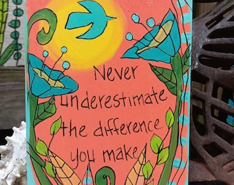 Hand-Painted Inspirational "Difference You Make" Quote Art: Unique Gratitude Gift (7x5")