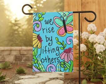 We rise by lifting others - 18 x 12" Garden & House Banner - Welcome Quote Flag Or Banner - Housewarming Gift - Kindness Quote Banner