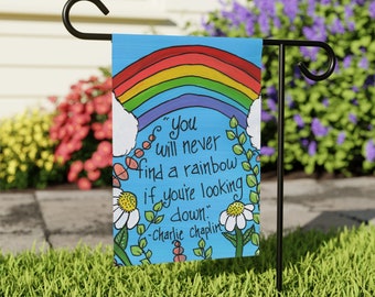 You will never find a rainbow if you're looking down - Charlie Chaplin - 18 x 12" Garden & House Banner - Positive Saying - Rainbow Flag