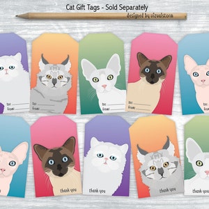 May include: Ten colorful gift tags featuring different cat breeds. Each tag has a blank space for writing "to" and "from" and a "thank you" message at the bottom.