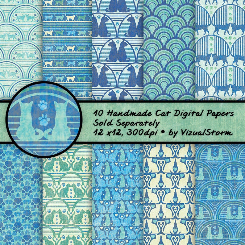 May include: Ten digital papers featuring various blue and green cat patterns. The patterns include cats with paw prints, hearts, and geometric shapes. The text "10 Handmade Cat Digital Papers Sold Separately 12 x12, 300dpi. by VizualStorm" is at the bottom of the image.