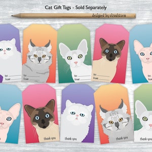 May include: Ten colorful gift tags featuring different cat breeds. Each tag has a space to write "to:" and "from:" and says "thank you" at the bottom.