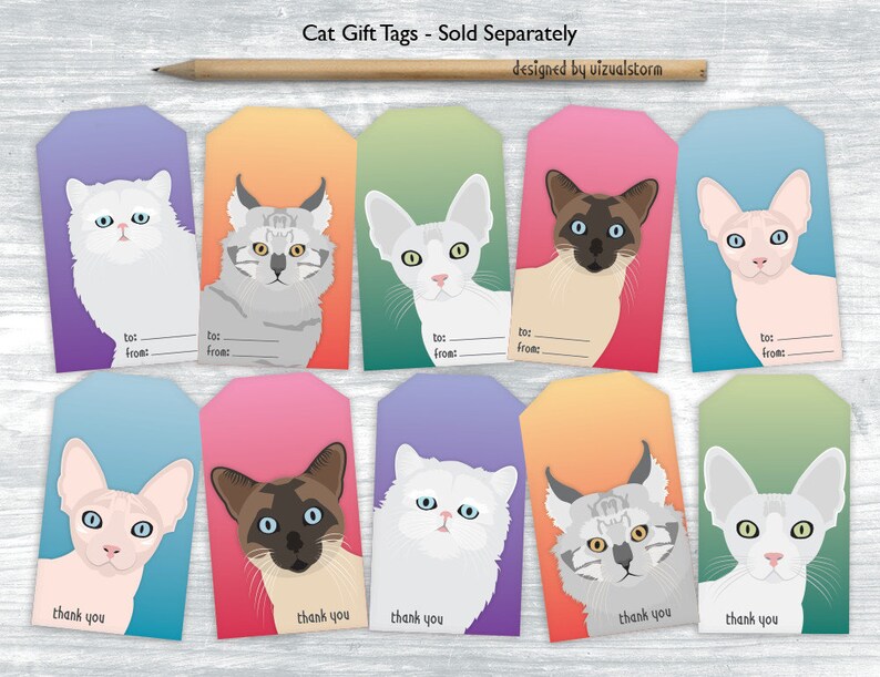 May include: Ten colorful gift tags featuring different cat breeds. Each tag has a space to write "to:" and "from:" and says "thank you" at the bottom.