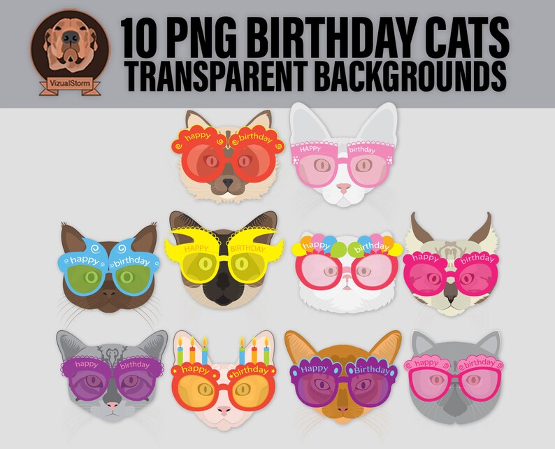 May include: Ten digital illustrations of cats wearing colorful birthday glasses. Each cat has a different colored fur and glasses. The text "Happy Birthday" is on the glasses.