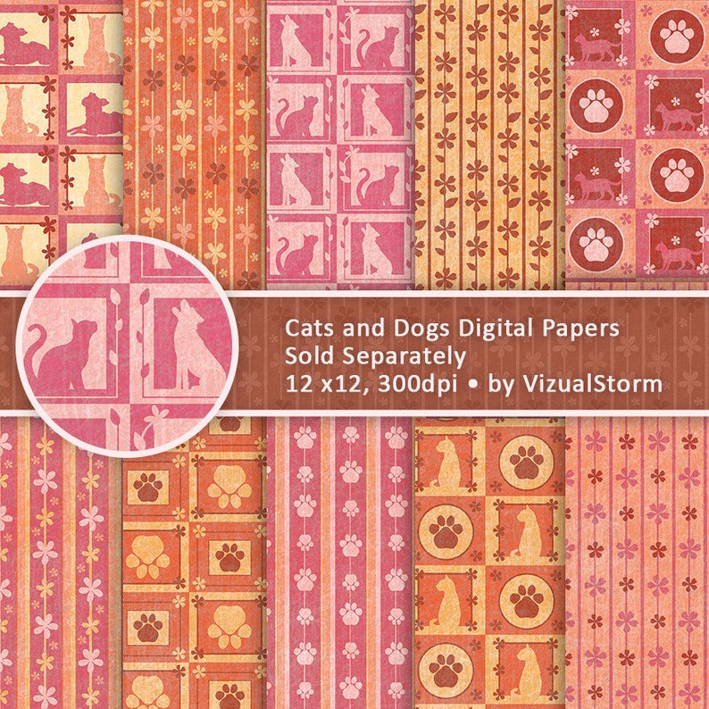 May include: Set of 8 digital papers featuring pink and orange patterns with cats and dogs. The patterns include paw prints, flowers, stripes, and silhouettes of cats and dogs. The text "Cats and Dogs Digital Papers Sold Separately 12 x 12, 300dpi by VizualStorm" is at the bottom of the image.