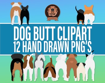 Dog Butt Clipart - Cute Png Pet Behinds, Funny Clip Art with Pit Bull, Corgi, Doxy, Husky, Boxer, Beagle, Poodle, Bulldogs, Pug & Rottweiler