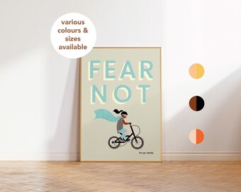 Fear not customisable art print Girl motivational art print, Gift for kids bedroom, Fun gift for children's room, Contemporary decor