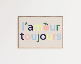 L'amour toujours french typographic art print House of Clouds / Love always wall art print for bedroom, living room, kids room. A5 A4 A3 A2