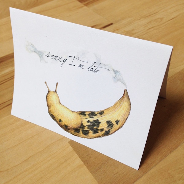 Banana slug "Sorry I'm Late" belated birthday or response card