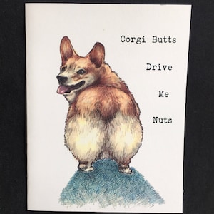 Corgi Butts Drive Me Nuts card with original artwork of cute corgi dog, handmade blank greeting card