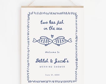 Two Less Fish in The Sea Welcome Sign, Fishing Couples Welcome Sign, There's Two Less Fish in the Sea Poster Board, Canva Template F22