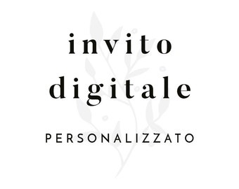 Invito Digitale Personalizzato