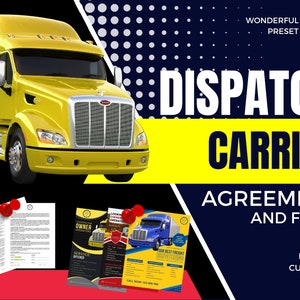 May include: A yellow semi-truck with a white trailer is parked in front of a blue and yellow background. The background has the text "DISPATCH CARRIER AGREEMENT AND FLYER" in white letters. The text "EASY TO EDIT AND CUSTOMIZE" is also in white letters. There is a small yellow square with the text "WONDERFUL PRESET" in black letters.