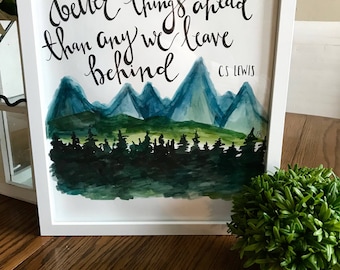 There are Far, Far Better Things"... CS LEWIS//Large Art Print//Quote//Inspirational