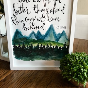 There are Far, Far Better Things&quot;... CS LEWIS//Large Art Print//Quote//Inspirational