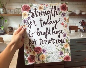 Strength for Today and Bright Hope for Tomorrow//Floral Watercolor Print