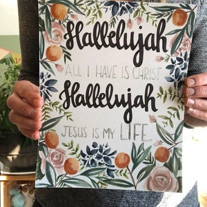 All I Have is Christ// Watercolor Floral Print