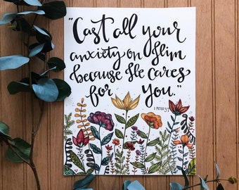 Cast All Your Anxiety on Him// Watercolor Scripture Print//1Peter 5:7