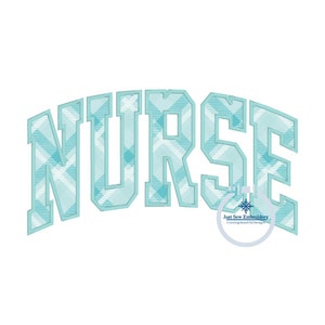 NURSE Arched Satin Applique Embroidery Nursing Nurses Design Four Sizes 5x7, 6x10, 8x8, and 8x12 Hoop