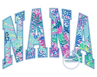 NANA Arched Applique Embroidery Design Zigzag Stitch Five Sizes 5x7, 8x8, 6x10, 7x12, and 8x12 Hoop Grandma Mother's Day Gift