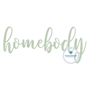 Diseño de bordado con frase Homebody en puntada satinada/satén dividido en cinco tamaños: 7, 8, 9, 10 y 12 pulgadas de ancho