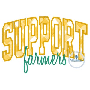May include: Support farmers text in yellow and white plaid with a green cursive font. The text is in a bold, blocky font. The image includes a small logo for Just Sew Embroidery.