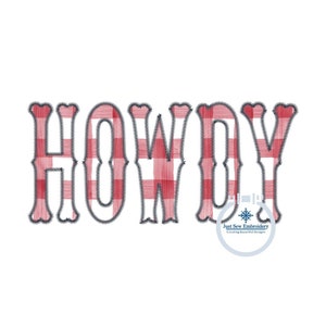 May include: Red and white gingham "HOWDY" embroidery design with a black outline. The design is stitched with a decorative stitch.