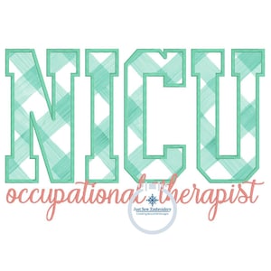 NICU Occupational Therapist Satin Applique Embroidery Nursing Nurses Design Six Sizes 5x7, 8x8, 9x9, 6x10, 7x12, and 8x12 Hoop