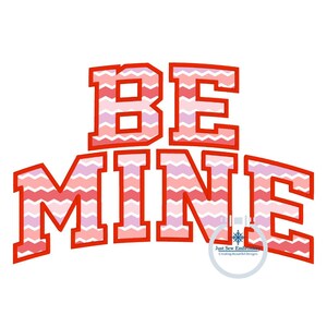 May include: Red and pink chevron patterned letters spelling "BE MINE" with a red outline. The letters are in a bold, blocky font. The image includes a small logo at the bottom that says "Just Sew Embroidery Creating Beautiful Designs".