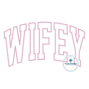 WIFEY Applique Embroidery Arched Design Academic Font Satin Edge Stitch ...