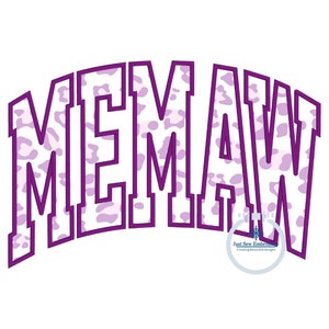 Memaw Arched Satin Applique Embroidery Design Grandma Mother's Day Gift Five Sizes 5x7, 8x8, 6x10, 7x12, and 8x12 Hoop