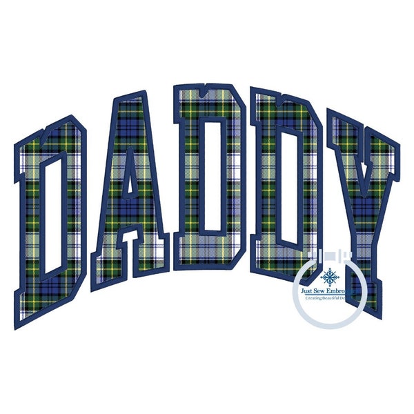 DADDY Arched Applique Embroidery Design Satin Stitch Father's Day Gift Five Sizes 5x7, 8x8, 6x10, 7x12 and 8x12 Hoop