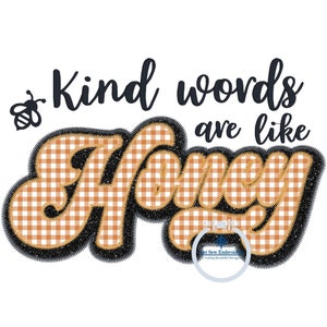 May include: A black and orange checkered design with the text "Kind words are like Honey" and a small bee illustration.