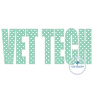 Könnte beinhalten: Ein hellgrünes Stickdesign mit weißen Punkten, das "VET TECH" lautet. Das Design ist von einem weißen Umriss umgeben und ein kleines Logo für "Just Sew Embroidery" befindet sich in der unteren rechten Ecke.