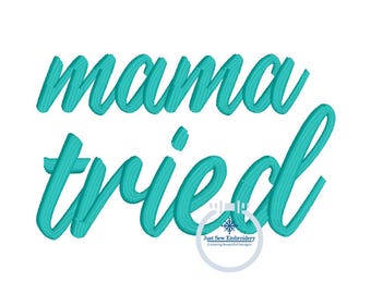 Mama Versuchte Stickdatei Satin Stitch One Size welches für 10x10 Hoop und Hut Hoop geeignet ist