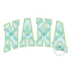 NANA Arched Applique Embroidery Design Satin Stitch Four Sizes 5x7, 6x10, 8x8, 8x12 Hoop Grandma Mother&#39;s Day Gift
