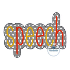 May include: A gray background with white polka dots features the word "speech" in red and yellow letters. The letters are outlined in white and have a zig-zag stitch around the edges. The image includes a small logo for "Just Sew Embroidery" at the bottom right corner.