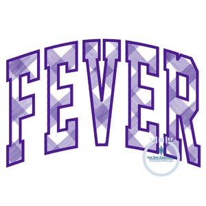 FEVER Arched Applique Embroidery Design Machine Embroidery Satin Edge Six Sizes 5x7, 8x8, 9x9, 6x10, 7x12, and 8x12 Hoop