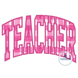 May include: Pink and white gingham "TEACHER" embroidery design. The design is in a bold, arched font.