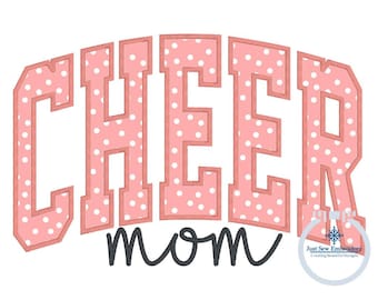 Cheer Mom Arched Applique Embroidery Design Satin Edge Five Sizes 5x7, 8x8, 6x10, 7x12, and 8x12 Hoop