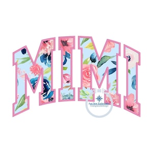 MIMI Arched Applique Embroidery Design Four Sizes Grandma Mother&#39;s Day Gift 5x7, 6x10, 8x8, 8x12 Hoop