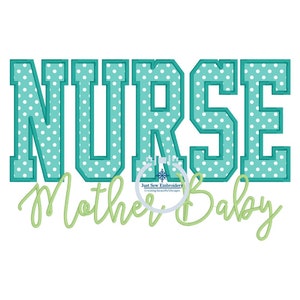 May include: A teal blue and white polka dot design with the word "NURSE" in large, bold letters. Below the word "NURSE" is the text "Mother & Baby" in a light green cursive font.