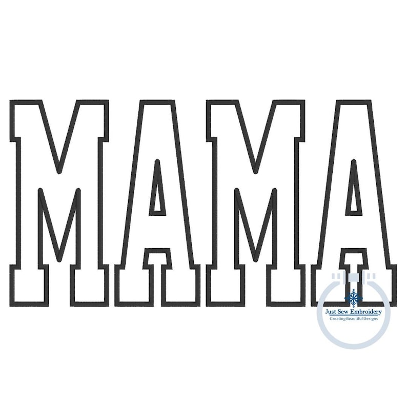 May include: Black and white outline of the word "MAMA" in a bold, blocky font style.