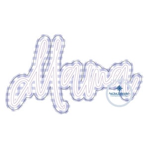 May include: A white outline of the word "mama" with a black outline. The word is on a blue and white gingham background. The text "Just Sew Embroidery" is in a circle with a snowflake in the center.